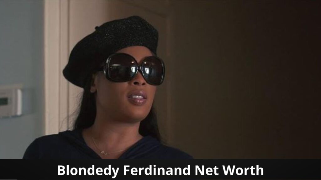 Blondedy Ferdinand Net Worth in 2024