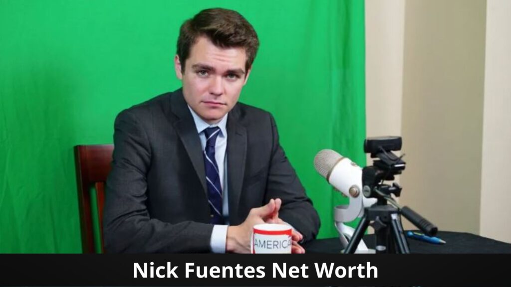 Nick Fuentes Net Worth