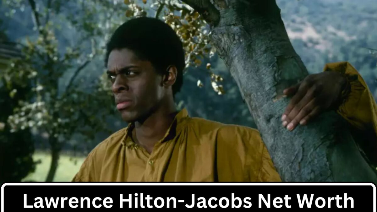 What Is The Net Worth Of Lawrence Hilton-Jacobs In 2024