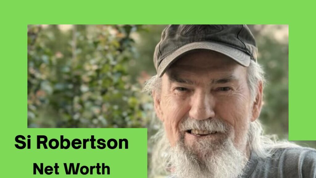 Si Robertson Net Worth