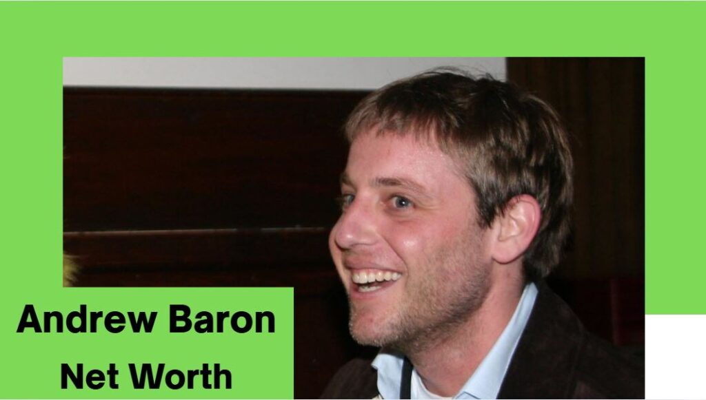 Andrew Baron Net Worth