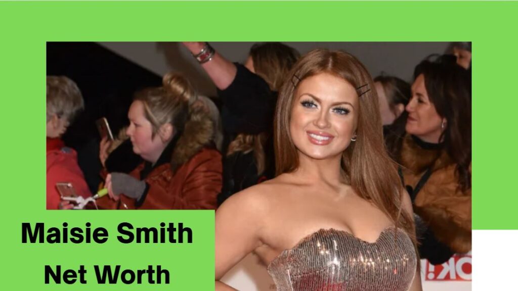 Maisie Smith Net Worth