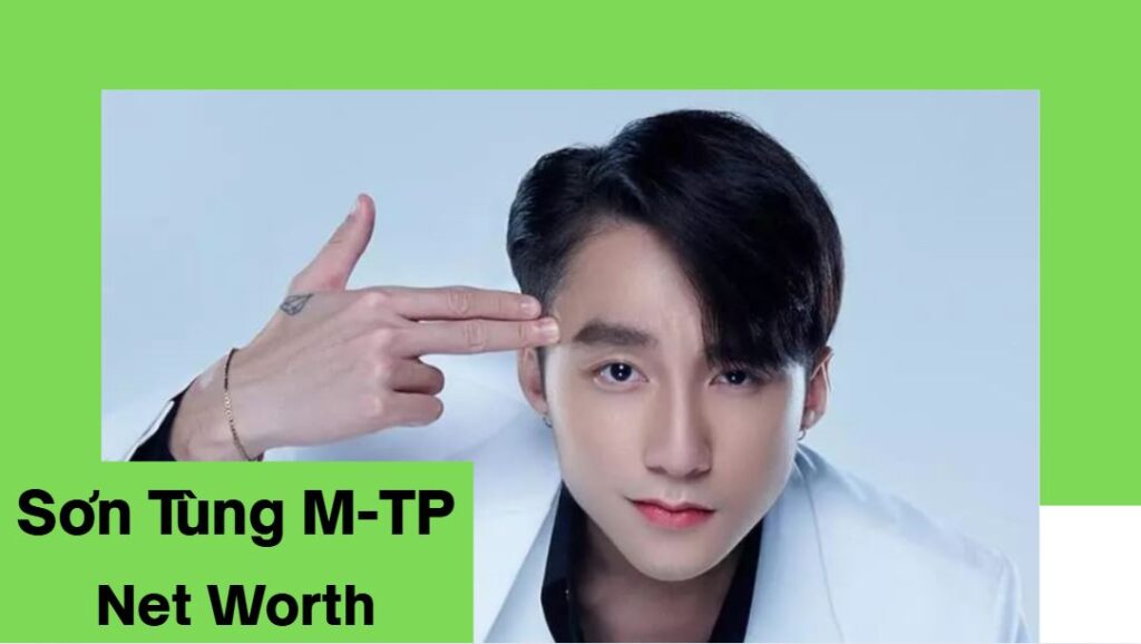 Sơn Tùng M-TP net worth